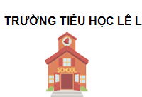 TRUNG TÂM Trường Tiểu Học Lê Lai